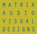 Matrix Audio Video Designs