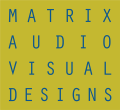 Matrix Audio Video Designs